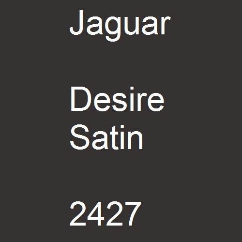 Jaguar, Desire Satin, 2427.